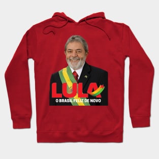 Lula - O Brasil Feliz de Novo 2 Hoodie